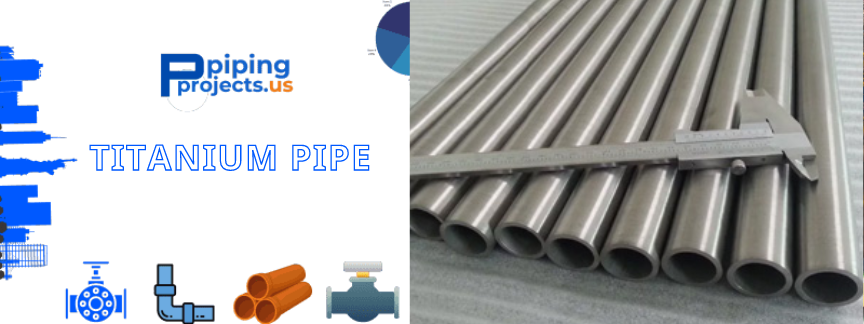 Titanium Pipe Manufacturers  in USA