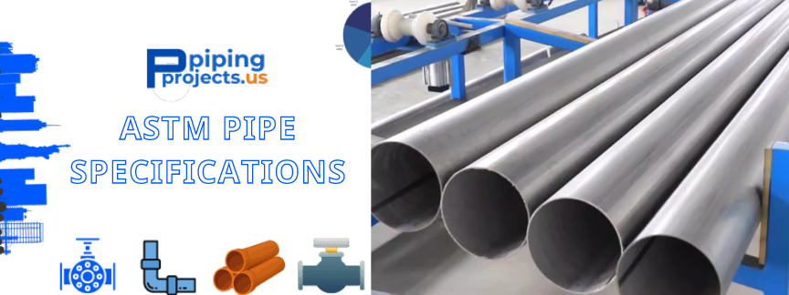 ASTM Specification Pipes  Manufacturers in USA