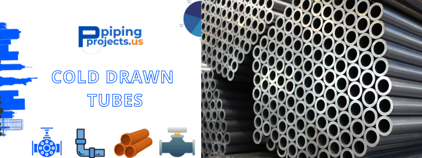 Cold Drawn Tubes Manufacturers  in USA