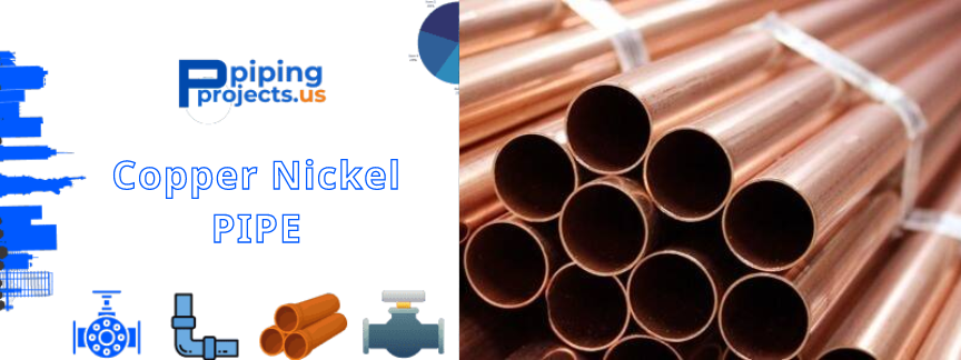 Copper Nickel Pipe Manufacturers  in USA