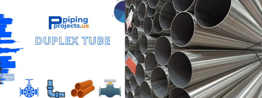 Duplex Tube Manufacturers  in USA