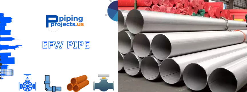 EFW Pipe Manufacturers  in USA