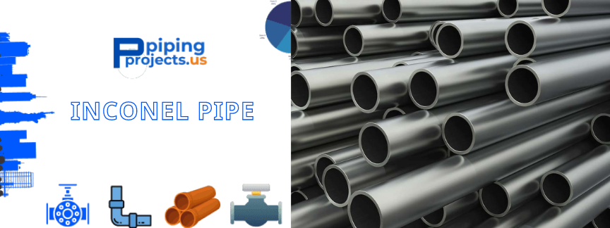 Inconel Pipe Manufacturers  in USA