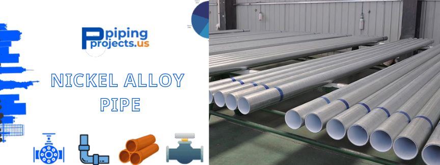 Nickel Alloy Pipe Manufacturers  in USA