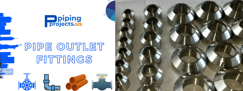 Pipe Outlet Fittings Manufacturer in USA