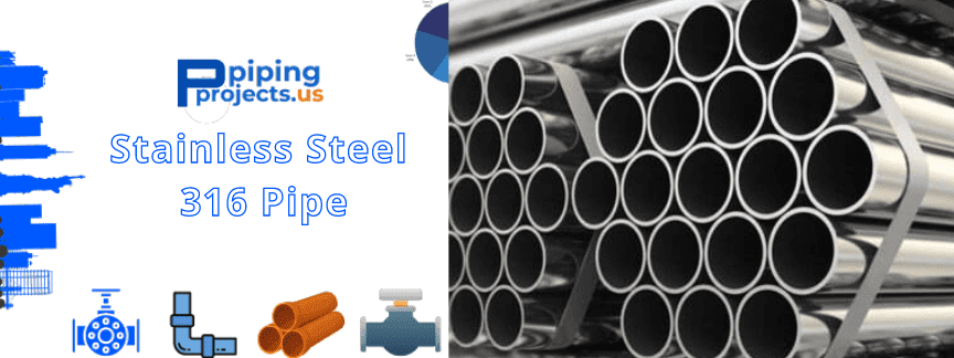 Stainless Steel 316 Pipe Manufacturers  in USA