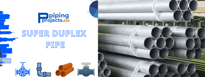 Super Duplex Pipe Manufacturers  in USA